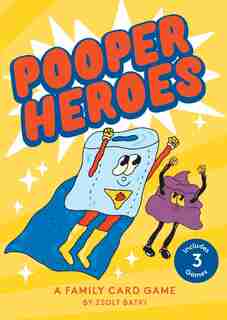 Pooper Heroes: A Family Card Game by Zsolt Batki