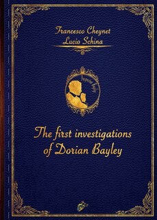 Couverture_The First Investigations Of Dorian Bayley