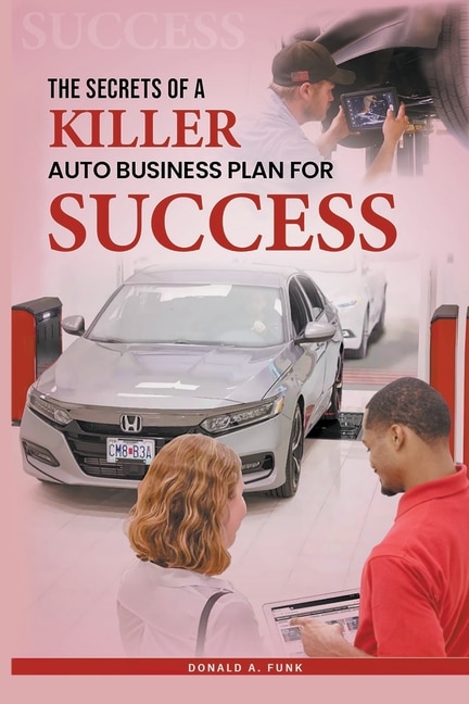 Front cover_The Secrets of a Killer Auto Business Plan for Success