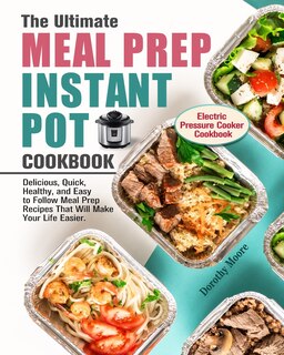 Couverture_The Ultimate Meal Prep Instant Pot Cookbook
