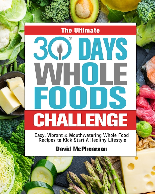 Front cover_The Ultimate 30 Days Whole Foods Challenge