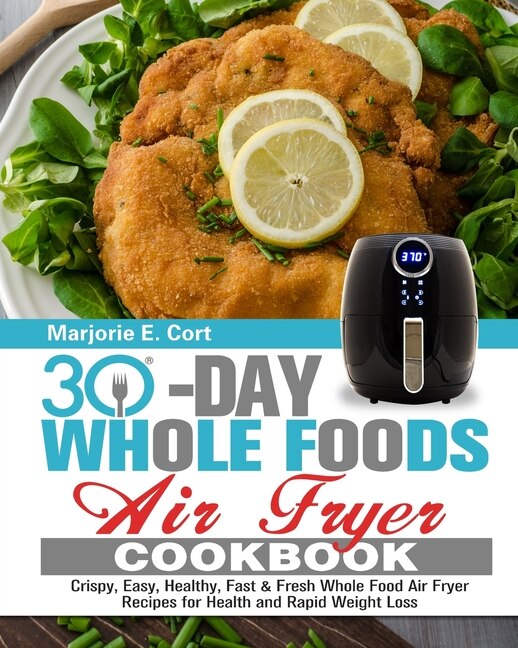 Front cover_30 Day Whole Food Air Fryer Cookbook