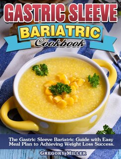 Front cover_Gastric Sleeve Bariatric Cookbook