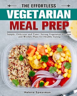 Front cover_The Effortless Vegetarian Meal Prep