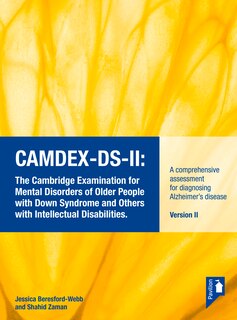 CAMDEX-DS-II:: The Cambridge Examination for Mental Disorders of Older People with Down Syndrome and Others with Intellectual Disabilities. (Version II)