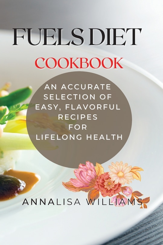 Front cover_Fuels Diet Cookbook