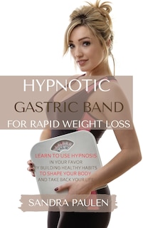 Couverture_Gastric Band Hypnosis for Rapid Weight Loss