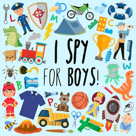 I Spy - For Boys!: A Fun Guessing Game for 3-5 Year Olds