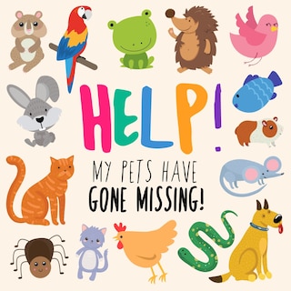 Front cover_Help! My Pets Have Gone Missing!