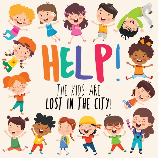 Front cover_Help! The Kids Are Lost In The City