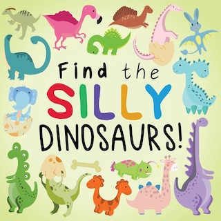 Front cover_Find the Silly Dinosaurs