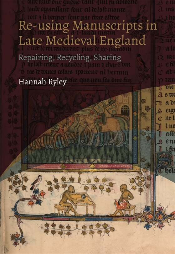 Couverture_Re-using Manuscripts in Late Medieval England