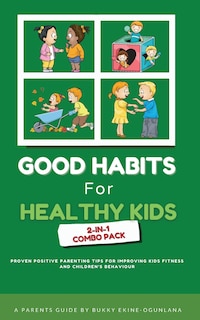 Front cover_Good Habits for Healthy Kids 2-in-1 Combo Pack