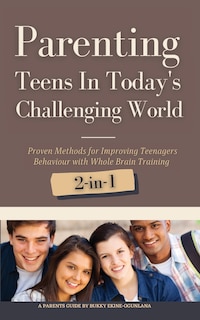 Couverture_Parenting Teens in Today's Challenging World 2-in-1 Bundle