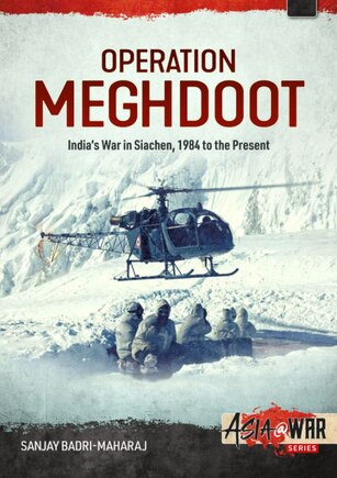 Operation Meghdoot: India's War In Siachen - 1984 To Present