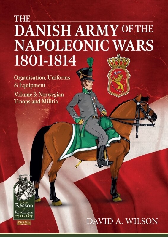 Front cover_The Danish Army of the Napoleonic Wars 1801-1815. Organisation, Uniforms