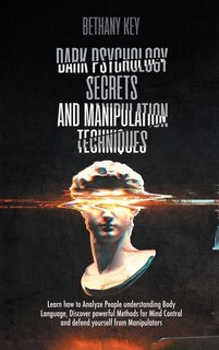 Front cover_Dark Psychology Secrets And Manipulation Techniques