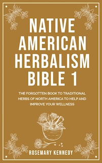 Front cover_Native American Herbalism Bible 1