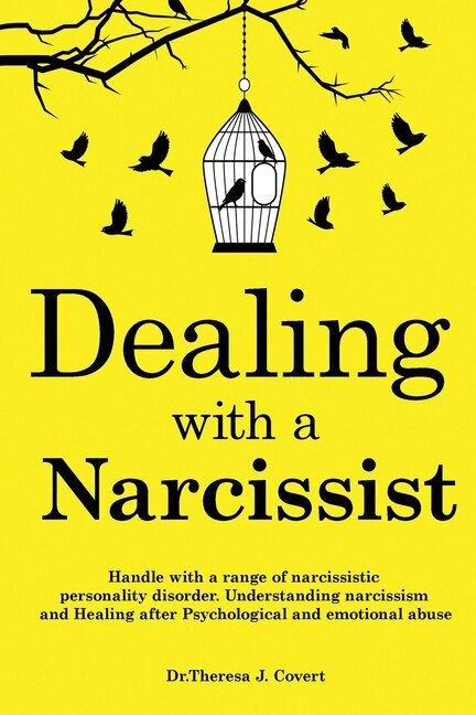 Dealing With A Narcissist: Disarming And Becoming The Narcissist's Nightmare. Understanding Narcissism & Narcissistic Personal