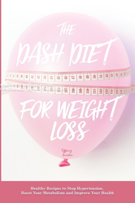 Front cover_The Dash Diet For Weight Loss