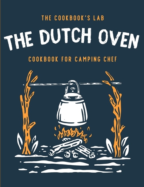 Front cover_The Dutch Oven Cookbook for Camping Chef