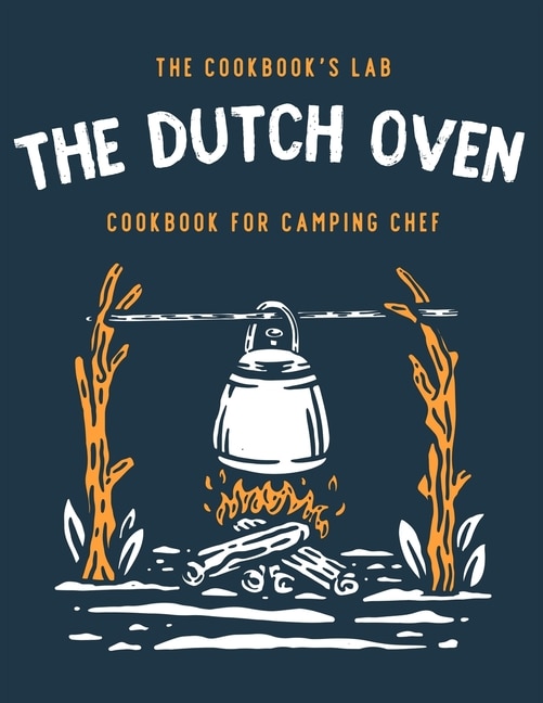 Front cover_The Dutch Oven Cookbook for Camping Chef