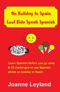 Front cover_On Holiday In Spain Cool Kids Speak Spanish