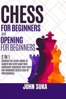 Couverture_Chess For Beginners And Chess Opening For Beginners