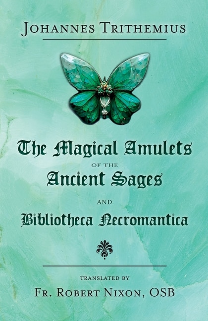 Front cover_The Magical Amulets of the Ancient Sages and Bibliotheca Necromantica