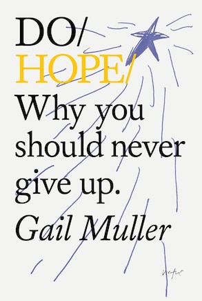 Do Hope: Why you should never give up.