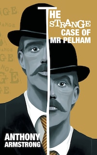 The Strange Case Of Mr Pelham: A Classic Psychological Thriller