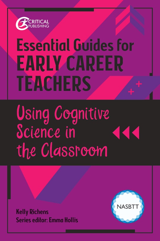 Couverture_Essential Guides For Early Career Teachers: Using Cognitive Science In The Classroom