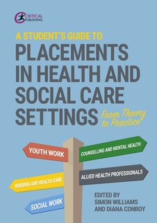 Front cover_A Student's Guide to Placements in Health and Social Care Settings