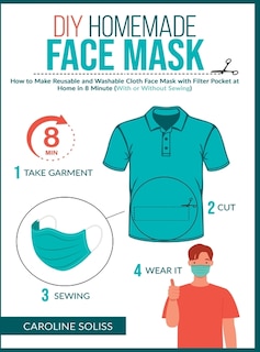 Diy Homemade Face Mask: How To Make Reusable And Washable Cloth Face Mask With Filter Pocket And Medical Protective Masks I