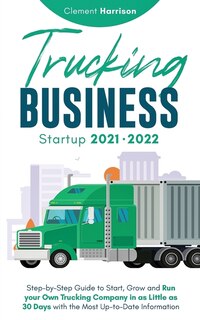 Front cover_Trucking Business Startup 2021-2022