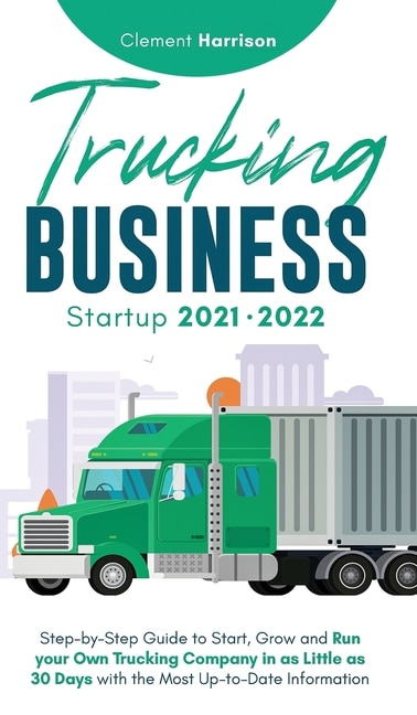 Front cover_Trucking Business Startup 2021-2022