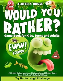 Couverture_Would You Rather Game Book for Kids, Teens, and Adults - EWW Edition!
