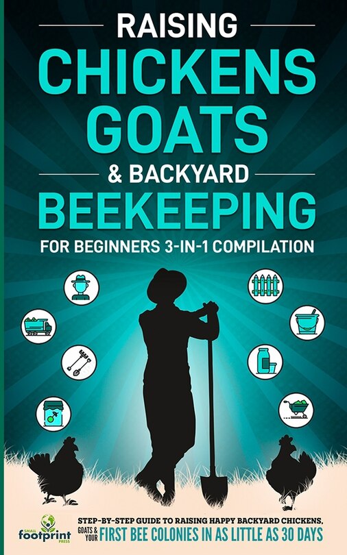 Front cover_Raising Chickens, Goats & Backyard Beekeeping For Beginners