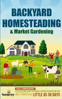 Couverture_Backyard Homesteading & Market Gardening
