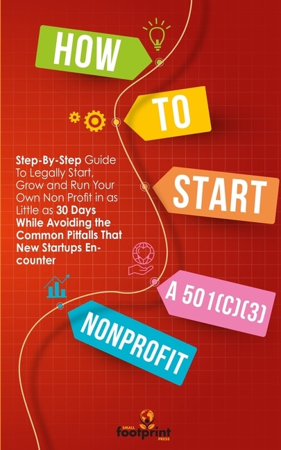 Front cover_How to Start a 501(C)(3) Nonprofit