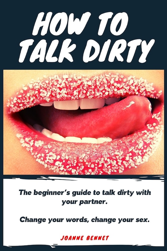 Front cover_How To Talk Dirty