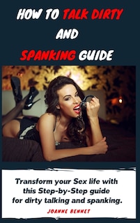 Front cover_How to talk dirty and spanking guide