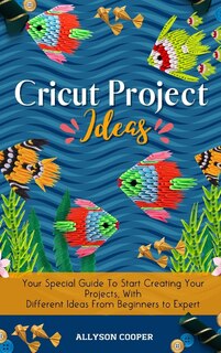 Front cover_Cricut Project Ideas