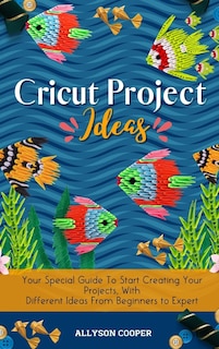 Couverture_Cricut Project Ideas