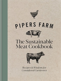 Couverture_Pipers Farm Sustainable Meat Cookbook