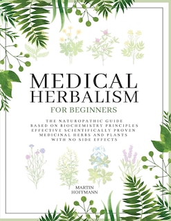 Medical Herbalism For Beginners