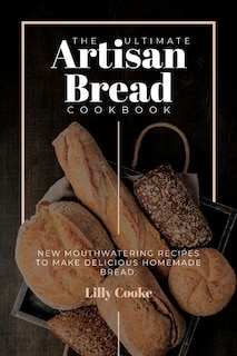 Couverture_The Ultimate Artisan Bread Cookbook