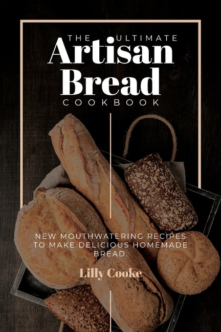 Couverture_The Ultimate Artisan Bread Cookbook