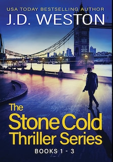 The Stone Cold Thriller Series Books 1 - 3: A Collection Of British Action Thrillers