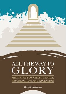 Front cover_All The Way To Glory